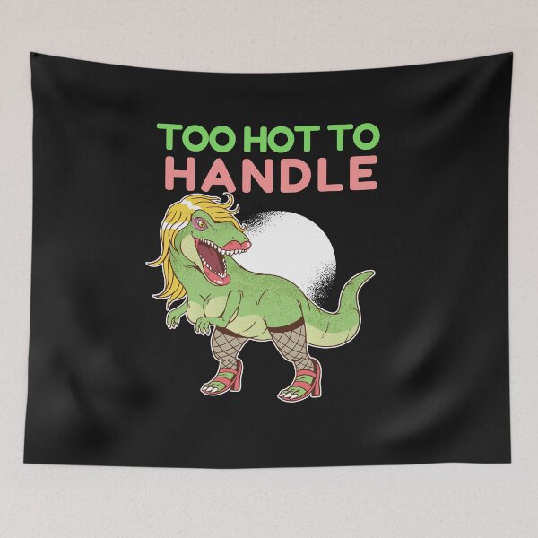 Item preview, TOO HOT TO HANDLE designed and sold by MIKE'S PRINT ON DEMAND.