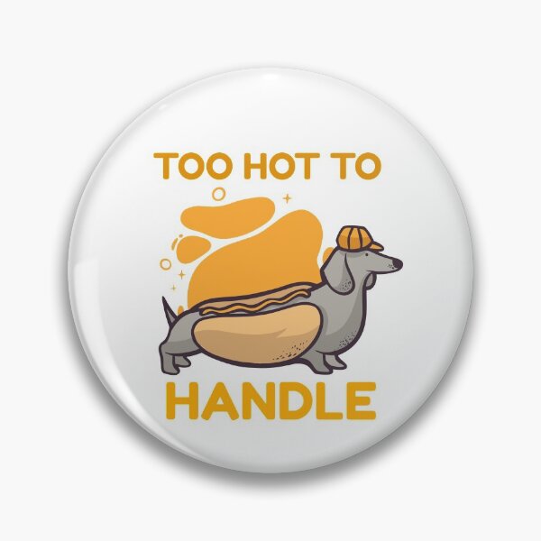 Item preview, TOO HOT TO HANDLE designed and sold by MIKE'S PRINT ON DEMAND.