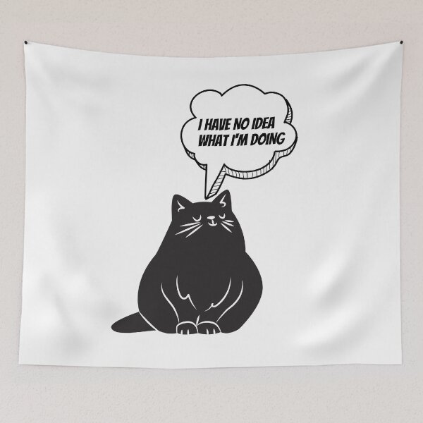 Item preview, I HAVE NO IDEA WHAT I'M DOING designed and sold by MIKE'S PRINT ON DEMAND.