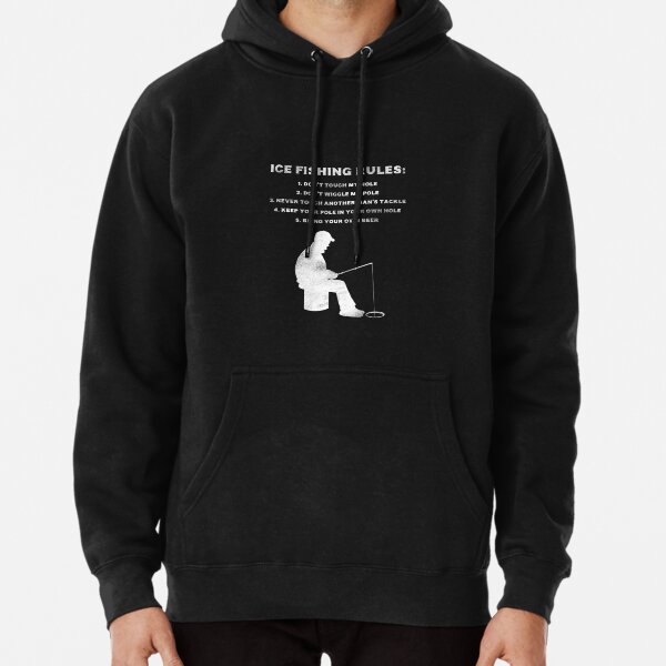 Ice Fishing Rules 's Crude Innuendo Humor Pullover Hoodie for