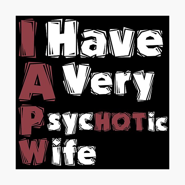 Item preview, I Have A Very Psychotic Wife Funny T-Shirt designed and sold by Magic-Offers.