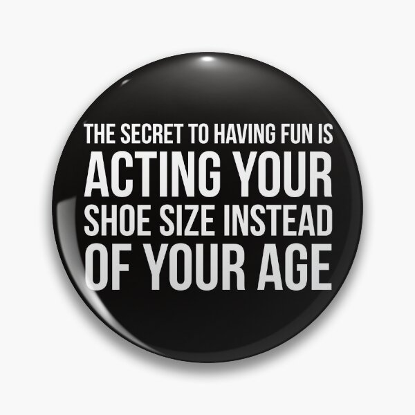 Item preview, The secret to having fun designed and sold by Slogans4u.