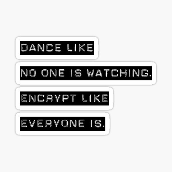 Item preview, Encrypt like everyone is watching (text only) designed and sold by MesteMonokrom.