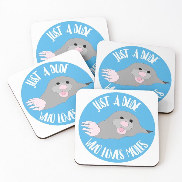 Item preview, Dude Who Loves Moles designed and sold by RevolutionInPaint.