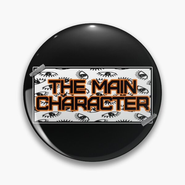 Item preview, You Are The Main Character designed and sold by NuarzDesign.