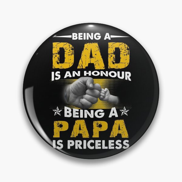 Item preview, Being a Dad Is An honour Being A Papa Is Priceless designed and sold by ThuyPhamStore.