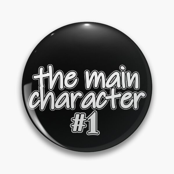 Item preview, You Are The Main Character designed and sold by NuarzDesign.