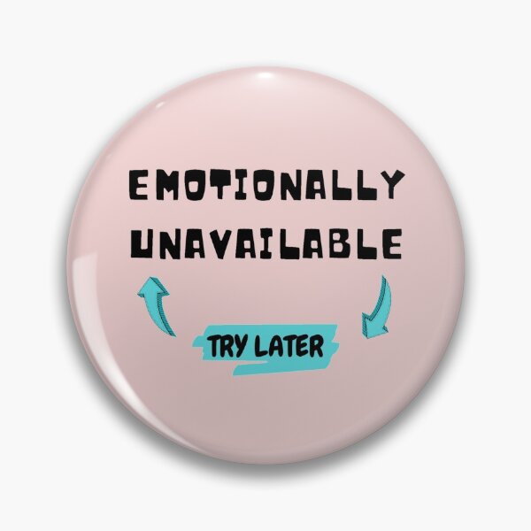 Item preview, Emotionally Unavailable designed and sold by spunky-creation.