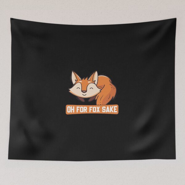 Item preview, Oh For Fox Sake designed and sold by Bhambhang.