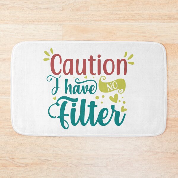 Item preview, Caution I Have No Filter designed and sold by Gevover.