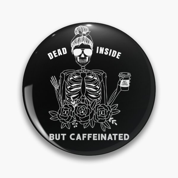 Item preview, Dead Inside But Caffeinated Vintage designed and sold by owenbaileyhii.