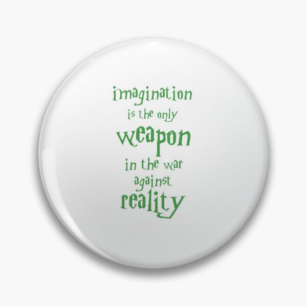 Item preview, Imagination Is The Only Weapon In The War Against Reality designed and sold by WAISLYV.
