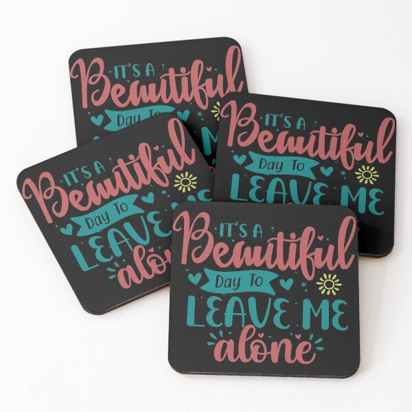 Item preview, It's A Beautiful Day To Leave Me Alone designed and sold by Gevover.