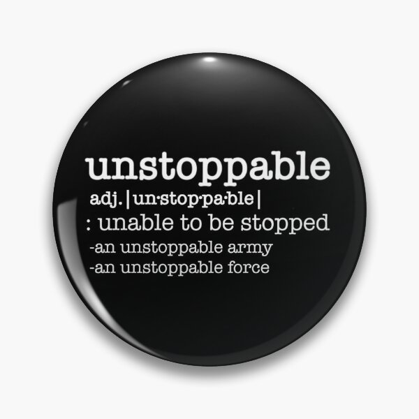 Item preview, Unstoppable definition designed and sold by Bundjum.