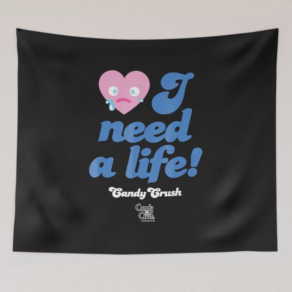 Item preview, Candy Crush 'I Need a Life!'  designed and sold by LaurenceKelly.