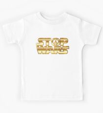Star Wars Parody - Stop Wars Kids Tee