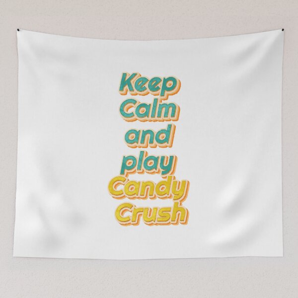 Item preview, Keep Calm and play Candy Crush  designed and sold by LaurenceKelly.