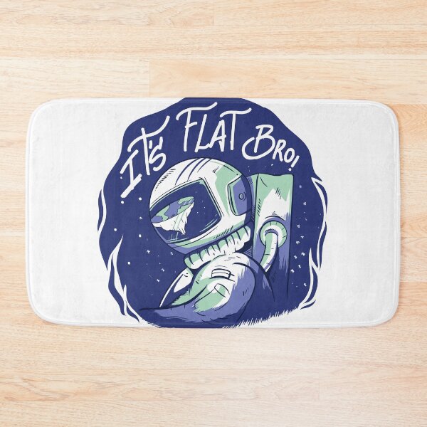 Item preview, It’s flat bro , flat earth , astronaut  designed and sold by TRIBExSPACE.