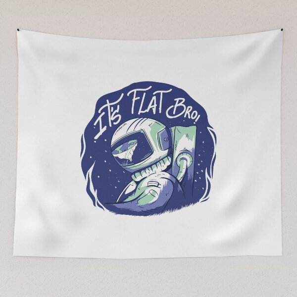Item preview, It’s flat bro , flat earth , astronaut  designed and sold by TRIBExSPACE.