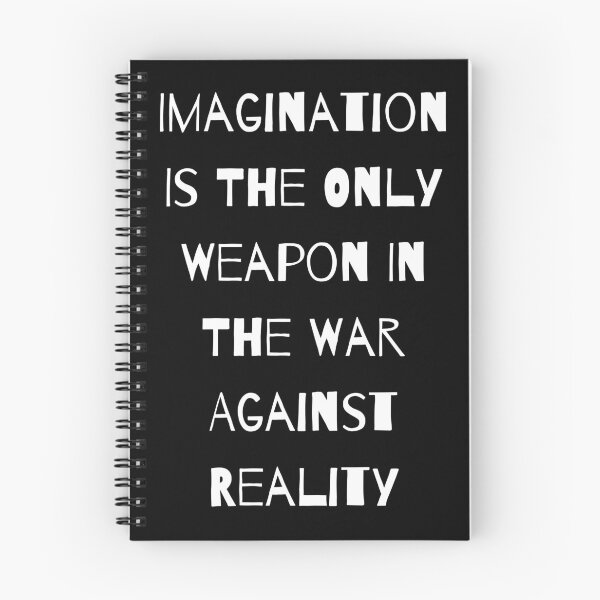 Item preview, Imagination Is The Only Weapon In The War Against Reality designed and sold by Portishop.