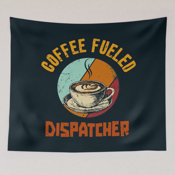 Artikelvorschau, Coffee Fueled Dispatcher entworfen und verkauft von JobSmith.