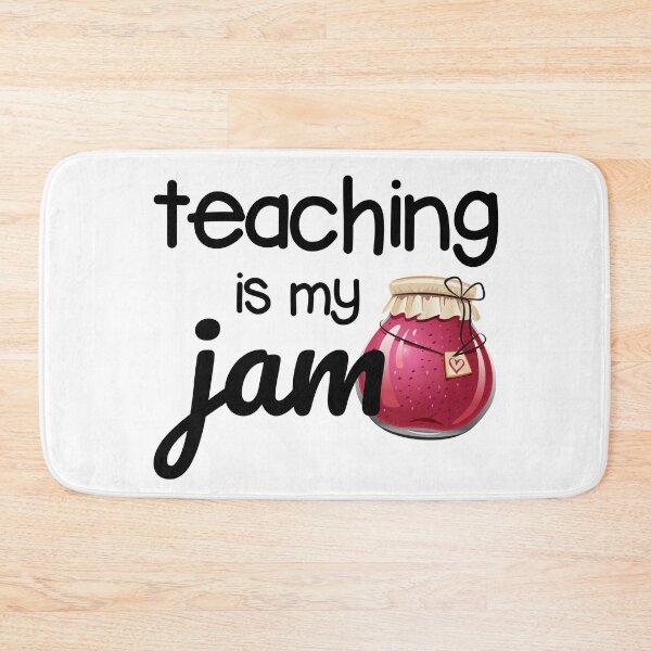 Item preview, Teaching Is My Jam designed and sold by Martini-Four.