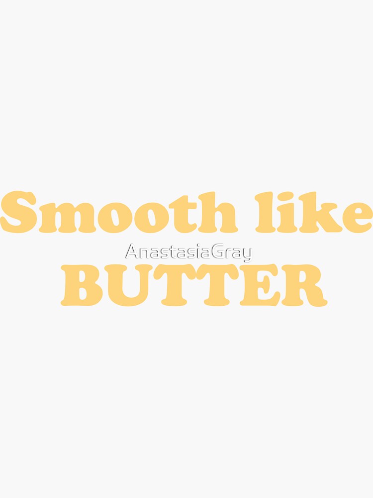 "BTS Song lyrics Smooth like butter" Sticker for Sale by AnastasiaGray