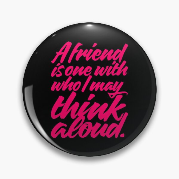 Item preview, A friend is one with who I may think aloud (Quotes Script) v.3 designed and sold by x1brett.