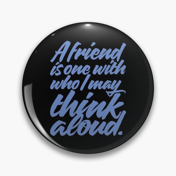 Item preview, A friend is one with who I may think aloud (Quotes Script) v.4 designed and sold by x1brett.