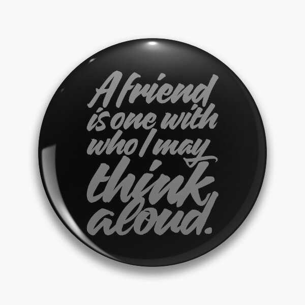 Item preview, A friend is one with who I may think aloud (Quotes Script) v.5 designed and sold by x1brett.