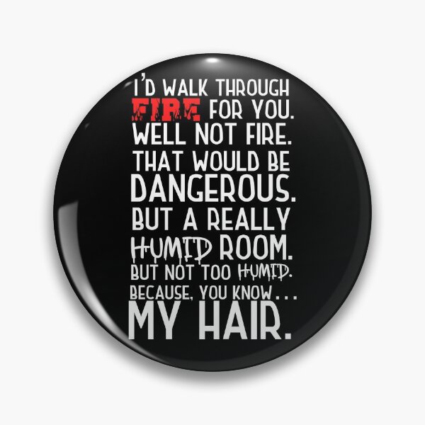 Item preview, I’d walk through fire for you! Funny! designed and sold by HROC.
