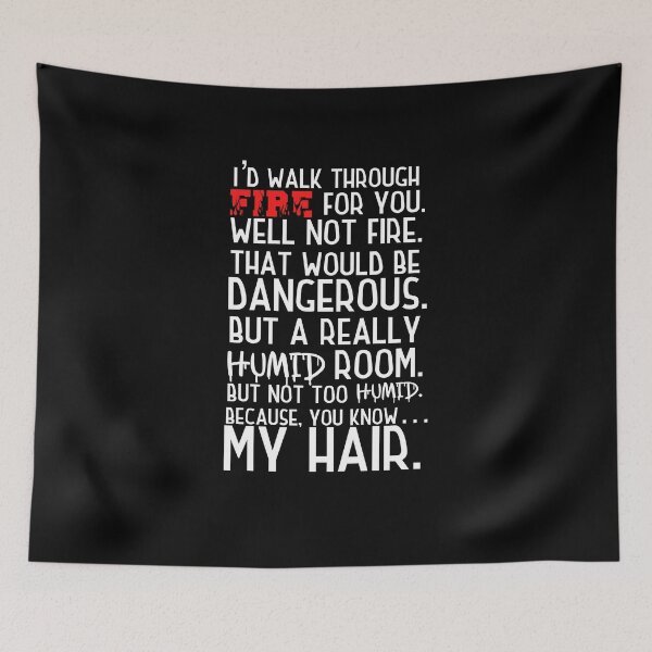 Item preview, I’d walk through fire for you! Funny! designed and sold by HROC.