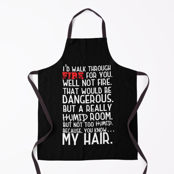 Item preview, I’d walk through fire for you! Funny! designed and sold by HROC.