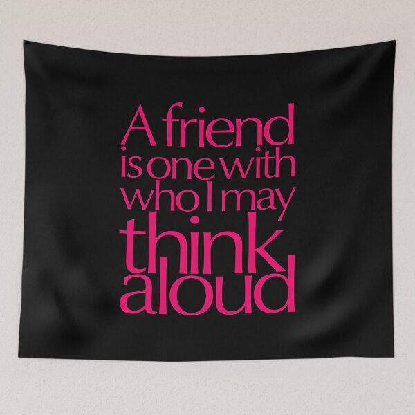 Item preview, A friend is one with who I may think aloud (Optima Nova) v.2 designed and sold by x1brett.