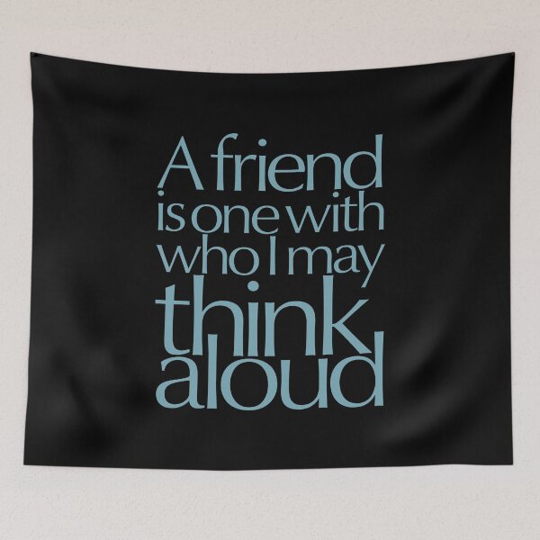 Item preview, A friend is one with who I may think aloud (Optima Nova) v.4 designed and sold by x1brett.