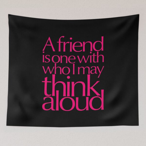 Item preview, A friend is one with who I may think aloud (Optima Nova) v.5 designed and sold by x1brett.