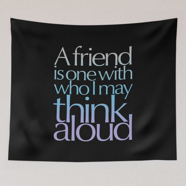 Item preview, A friend is one with who I may think aloud (Optima Nova) v.6 designed and sold by x1brett.