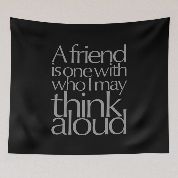 Item preview, A friend is one with who I may think aloud (Optima Nova) v.7 designed and sold by x1brett.