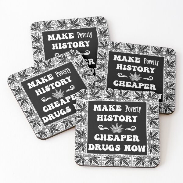 Item preview, Make Poverty History Cheaper Drugs Now - Dope Frame in White on Black designed and sold by NoMatterLab.
