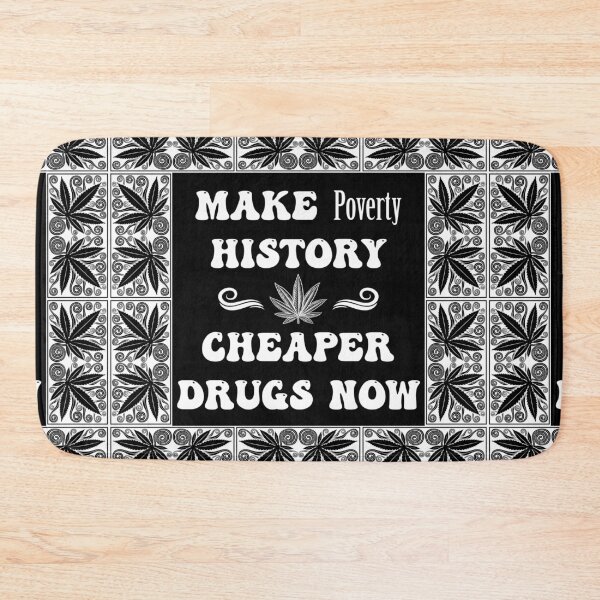 Item preview, Make Poverty History Cheaper Drugs Now - Dope Frame in White on Black designed and sold by NoMatterLab.