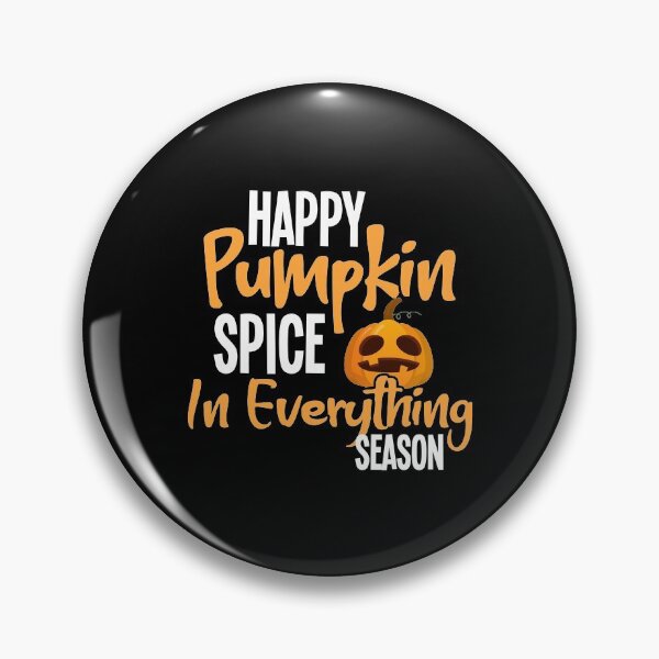 Item preview, Happy Pumpkin Spice In Everything Season - Thanksgiving, Fall, Autumn and Halloween Best Gift for The Season Lovers designed and sold by RedHive.