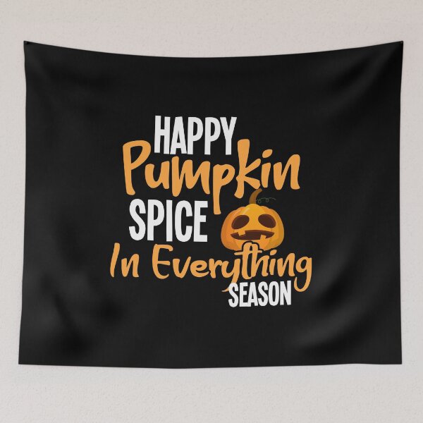 Item preview, Happy Pumpkin Spice In Everything Season - Thanksgiving, Fall, Autumn and Halloween Best Gift for The Season Lovers designed and sold by RedHive.