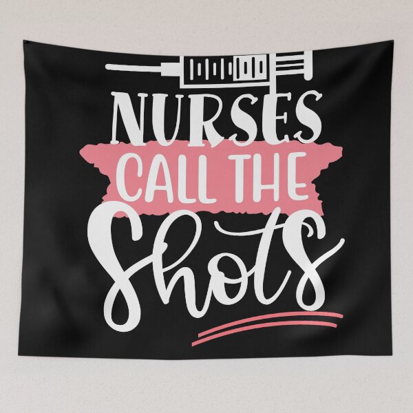 Item preview, nurses call the shots funny nurse saying for nurses for mom for sister for friend  designed and sold by mydreamcatcher.