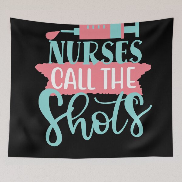 Item preview, nurses call the shots funny nurse saying for nurses for mom for sister for friend  designed and sold by mydreamcatcher.