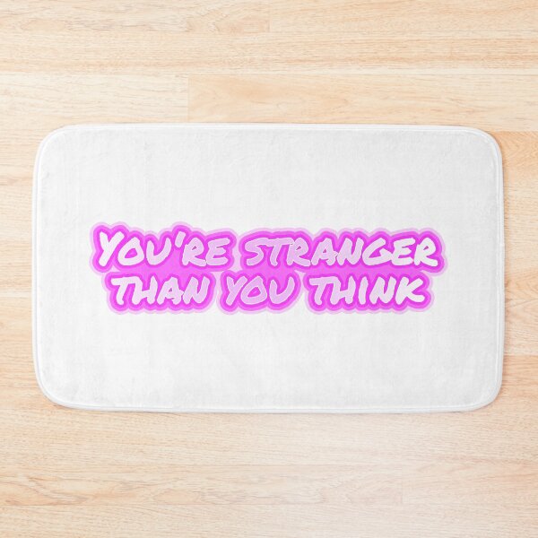 Item preview, You're stranger than you think designed and sold by Jokertags.
