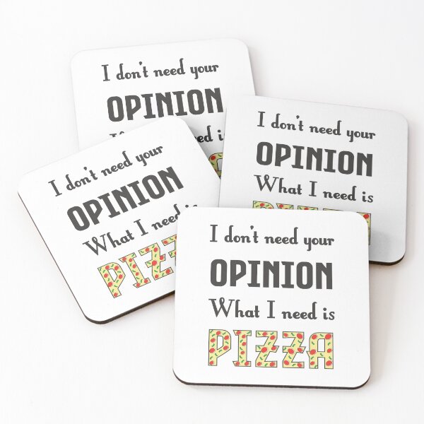 Item preview, I Don't Need Your Opinion What I Need Is Pizza - Funny  designed and sold by StarsForgers.