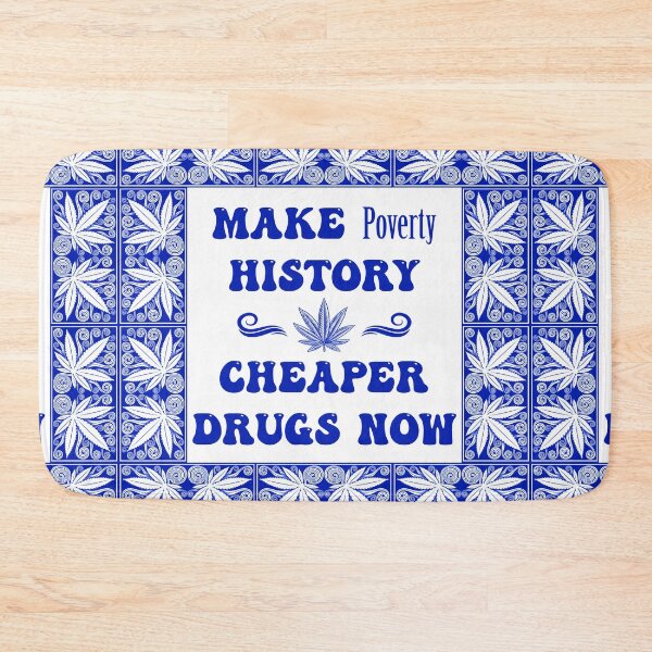 Item preview, Make Poverty History Cheaper Drugs Now - Dope Frame in Blue on White designed and sold by NoMatterLab.