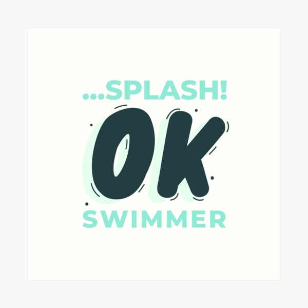 Item preview, Splash! Ok, swimmer, swim, swimming, swimdesign, i love swimming! Swimming is my life. designed and sold by Zwembad Vergelijker.