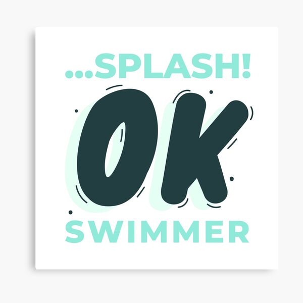 Item preview, Splash! Ok, swimmer, swim, swimming, swimdesign, i love swimming! Swimming is my life. designed and sold by Zwembad Vergelijker.