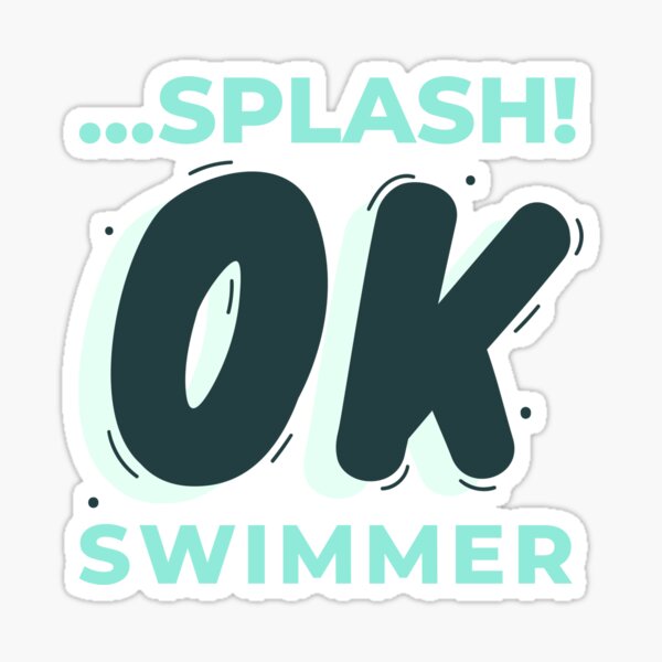 Item preview, Splash! Ok, swimmer, swim, swimming, swimdesign, i love swimming! Swimming is my life. designed and sold by Zwembad Vergelijker.